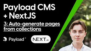 [PART 3] Building a Website with Payload CMS and NextJS: Dynamic Pages from collections