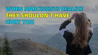 🔴When Narcissists Realize They Shouldn't Have Hurt You | Narcissism | NPD