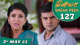 Iniya Serial | EP 127 Sneak Peek | 3rd May 2023 | Alya Manasa | Saregama TV Shows Tamil