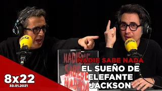 NADIE SABE NADA 8x22 | El sueño de Elefante Jackson