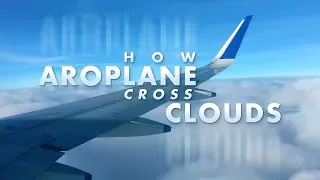 In this video you can see how aroplane fly through clouds.