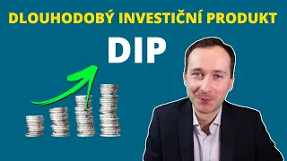 Dlouhodobý investiční produkt (DIP): Můj pohled