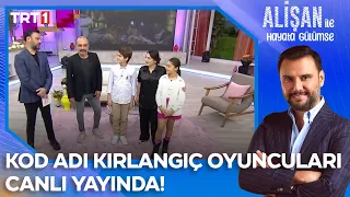 Kod Adı Kırlangıç oyuncuları canlı yayında! | @AlisanileHayataGulumseTRT