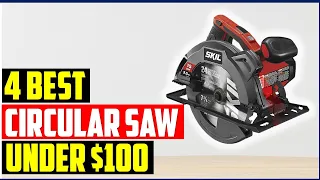 ✅4 Best Budget Circular Saws You Can Buy for Under $100