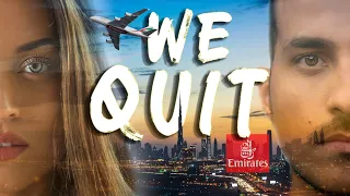 WE QUIT - Leaving Dubai & Emirates Airline as Cabin Crew