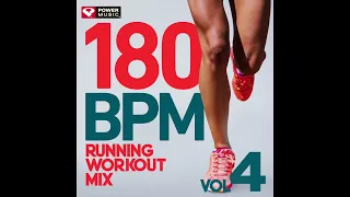 180 BPM Running Workout Mix Vol. 4 (Nonstop Running Mix) by Power Music Workout