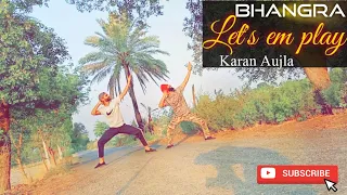 Let 'em Play || bhangra video || KARAN AUJLA || jind jaan bhangra Academy by JAPNAM SINGH