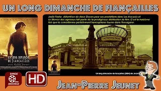 Un long dimanche de fiançailles de Jean-Pierre Jeunet (2004) #Cinemannonce 109