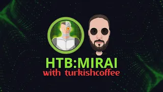 HTB MIRAI with turkishcoffee
