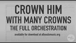 Crown him with many crowns - Full Orchestration