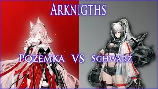 [Arknights] Pozemka VS Schwarz