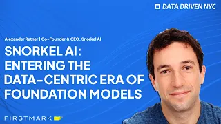 Entering the Data-Centric Era of Foundation Models with Alex Ratner, Co-Founder & CEO of Snorkel AI