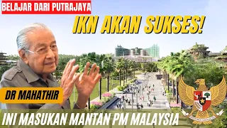 IKN Akan Berhasil! Belajar Dari Putrajaya - Ini Saran Dari DR Mahathir, Mantan PM Malaysia