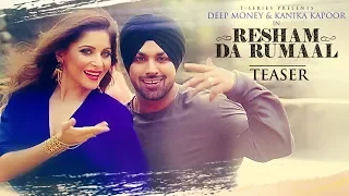 Official Song Teaser : Resham Da Rumaal | Kanika Kapoor, Deep Money  | Full Video►Releasing Tomorrow