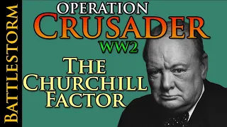 Churchill Does it AGAIN | The REAL Operation Crusader 1941-42 BATTLESTORM Part 1