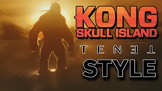 Kong: Skull Island l Tenet Teaser Style