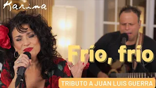 Karina - Frío frío | Tributo a Juan Luis Guerra