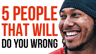 5 PEOPLE THAT WILL DO YOU WRONG | TRENT SHELTON