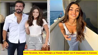 Halil İbrahim, Sıla Türkoğlu și Hande Erçel vor fi împreună la Cannes