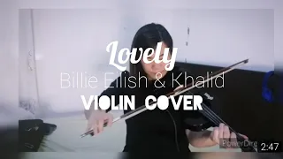 Violin Cover of Lovely by Billie Eilish & Khalid