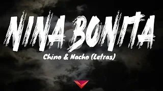 Chino & Nacho - Niña Bonita (Letras)