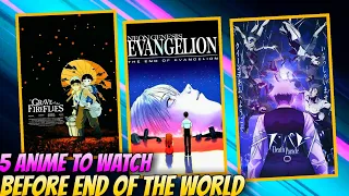 5 Anime to watch before End Of The World || Must Watch Animes list ||