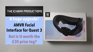 Must Have Quest 3 Upgrade! AMVR Facial Interface & Leather Face Pad for Meta Q3 Unboxing & Review UK