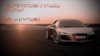 ❤️Składanka Polskich Piosenek O ❤️Miłości❤️ [ Rap/Trap ] ❤️Polski❤️❤️Lovesong❤️Do Auta🚗 Na Domówkę🏠