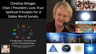 Christine Morgan, Chair / President, Lucis Trust - Spiritual Principles For A Stable World Society