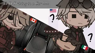 We D-driving in a Car Feat. North America (Countryhumans)