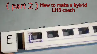 ( part - 2 )How to make a Hybrid LHB coach! Home made  Hybrid LHB coach!