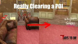 Really Clearing a POI - 7 Days to Die Traders Only (Alpha19)