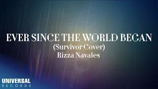 Rizza Navales - Ever Since The World Began (Official Lyric Video)