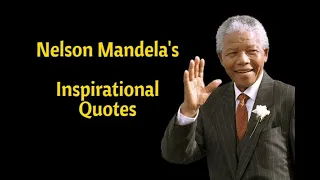 Nelson Mandela's Inspirational & Motivational Quotes – II