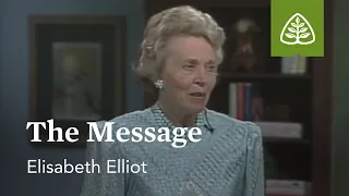 The Message: Suffering Is Not For Nothing with Elisabeth Elliot