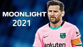 Lionel Messi • XXXTENTACTION • Moonlight • Skills & Goals •2021