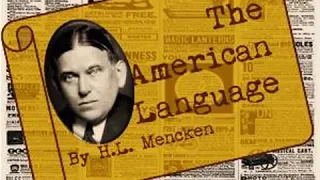 The American Language by H. L. MENCKEN read by Various Part 1/3 | Full Audio Book