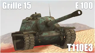 T110E3, E 100 & Grille 15 ● WoT Blitz