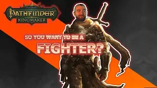 Fighter Guide Pathfinder Kingmaker for Higher Difficulties Tips and Tricks Unfair