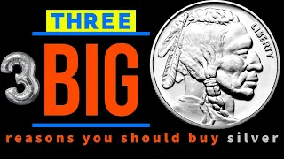 Three BIG reasons you should buy silver right now!