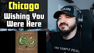 CHICAGO - Wishing You Were Here | FIRST TIME REACTION