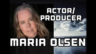 Actress/Producer Maria Olsen Interview