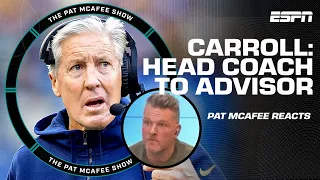Pat McAfee REACTS to Pete Carroll moving from Seahawks head coach to advisor 👀 | The Pat McAfee Show