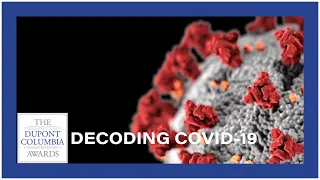 Decoding COVID-19 - NOVA | PBS | 2021 duPont-Columbia Awards Ceremony