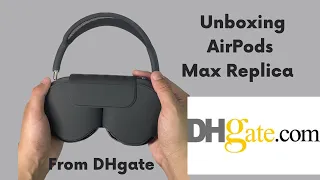 Unboxing AirPods Max Replica “From DHgate-Link in my Community tab