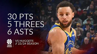 Stephen Curry 30 pts 5 threes 6 asts vs Nuggets 23/24 season