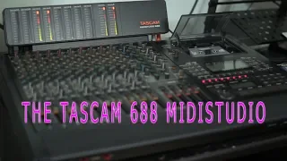 Why the Tascam 688 is so cool