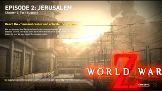 Episode 2: Jerusalem Chapter 3:Tech Support - World War Z Gameplay