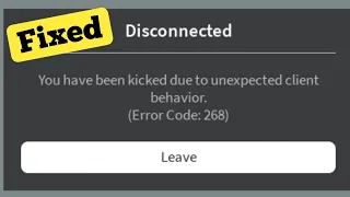 Fix you have been kicked due to unexpected client behavior Roblox Disconnected Error Code 268 - 2022