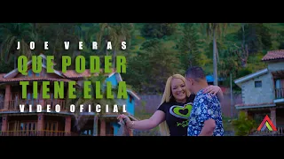 Joe Veras -  Que Poder Tiene Ella (Video Oficial)